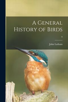 portada A General History of Birds; 9 (en Inglés)