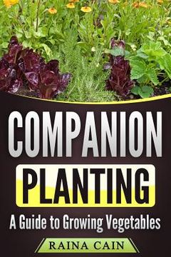 portada Companion Planting: A Guide to Growing Vegetables (en Inglés)