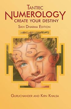 portada Tantric Numerology: Create Your Destiny: Sikh Dharma Editation (en Inglés)