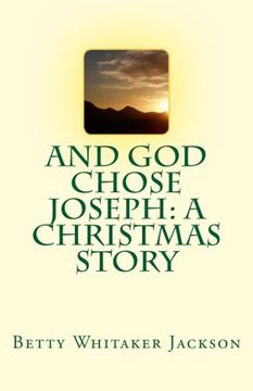 portada And God Chose Joseph: A Christmas Story
