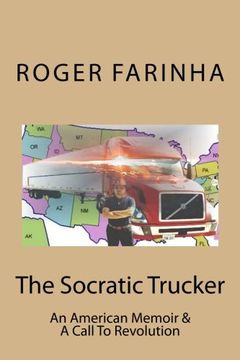 portada The Socratic Trucker: An American Memoir & A Call To Revolution