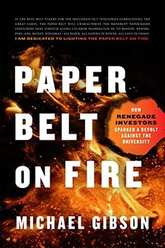 portada Paper Belt on Fire: How Renegade Investors Sparked a Revolt Against the University (in English)