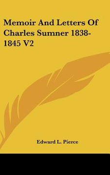 portada memoir and letters of charles sumner 1838-1845 v2 (en Inglés)