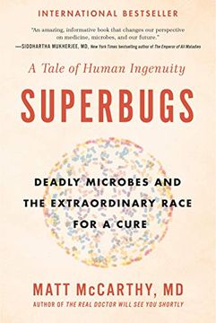portada Superbugs: Deadly Microbes and the Extraordinary Race for a Cure: A Tale of Human Ingenuity 