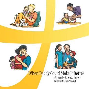 portada When Daddy Could Make It Better (en Inglés)