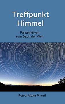 portada Treffpunkt Himmel: Perspektiven vom Dach der Welt (en Alemán)