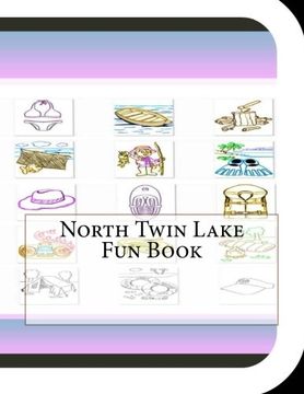 portada North Twin Lake Fun Book: A Fun and Educational Book About North Twin Lake