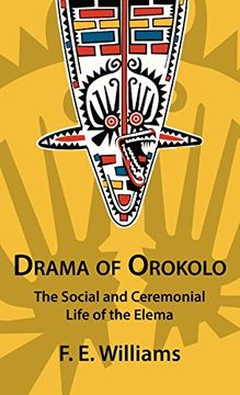 portada Drama of Orokolo: The Social and Ceremonial Life of the Elema
