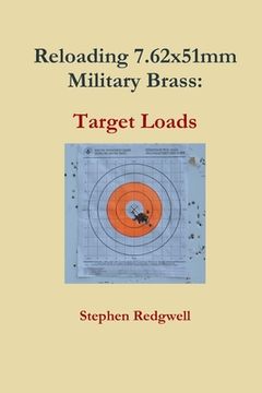 portada Reloading 7.62x51mm Military Brass: Target Loads (in English)