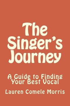 portada The Singer's Journey: A Guide to Finding Your Best Vocal