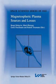 portada Magnetospheric Plasma Sources and Losses: Final Report of the Issi Study Project on Source and Loss Processes (en Inglés)