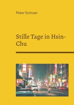 portada Stille Tage in Hsin-Chu (en Alemán)