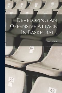 portada Developing An Offensive Attack In Basketball