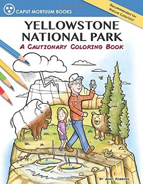 portada Yellowstone National Park: A Cautionary Coloring Book (en Inglés)