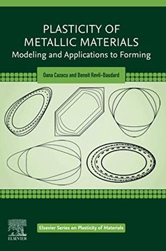 portada Plasticity of Metallic Materials: Modeling and Applications to Forming (Elsevier Series on Plasticity of Materials) (en Inglés)