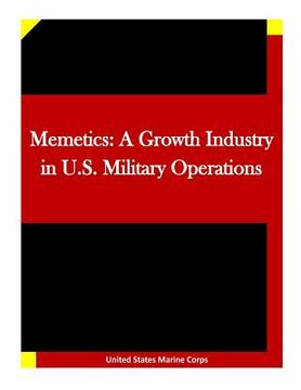 portada Memetics: A Growth Industry in U.S. Military Operations (en Inglés)