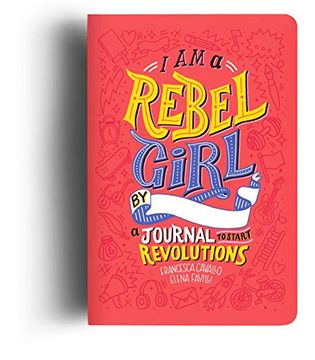 portada I am a Rebel Girl: A Journal to Start Revolutions (en Inglés)