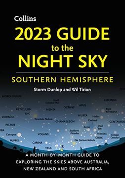 portada 2023 Guide to the Night Sky Southern Hemisphere: A Month-By-Month Guide to Exploring the Skies Above Australia, New Zealand, and South Africa