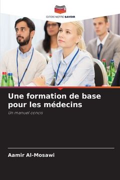 portada Une formation de base pour les médecins (en Francés)