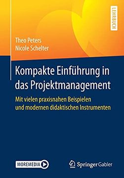 portada Kompakte Einführung in das Projektmanagement: Mit Vielen Praxisnahen Beispielen und Modernen Didaktischen Instrumenten (en Alemán)
