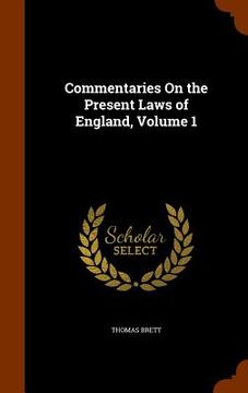 portada Commentaries On the Present Laws of England, Volume 1 (en Inglés)