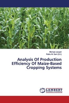 portada Analysis Of Production Efficiency Of Maize-Based Cropping Systems (en Inglés)