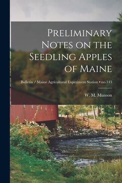 portada Preliminary Notes on the Seedling Apples of Maine; no.143 (en Inglés)