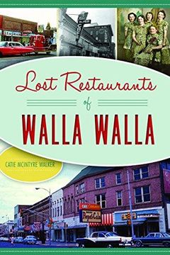 portada Lost Restaurants Of Walla Walla 