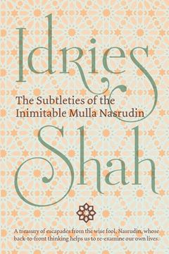 portada The Subtleties of the Inimitable Mulla Nasrudin: (Pocket Edition) (in English)