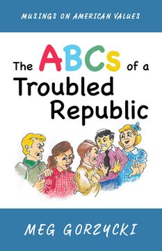 portada The ABCs of a Troubled Republic (en Inglés)