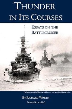 portada thunder in its courses: essays on the battlecruiser (en Inglés)