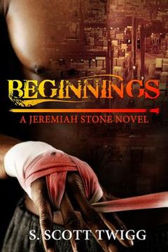 portada Beginnings: A Jeremiah Stone Novel (en Inglés)