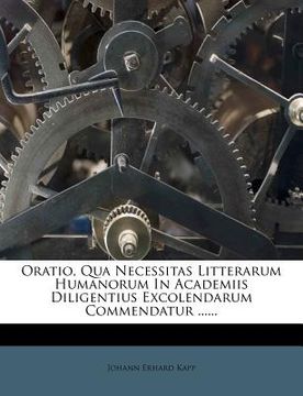 portada oratio, qua necessitas litterarum humanorum in academiis diligentius excolendarum commendatur ...... (en Inglés)