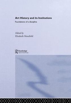 portada Art History and its Institutions: The Nineteenth Century