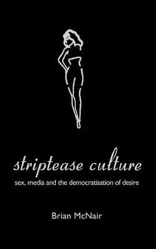 portada striptease culture: sex, media and the democratisation of desire (en Inglés)