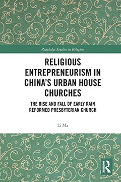 portada Religious Entrepreneurism in China’S Urban House Churches (Routledge Studies in Religion) (en Inglés)