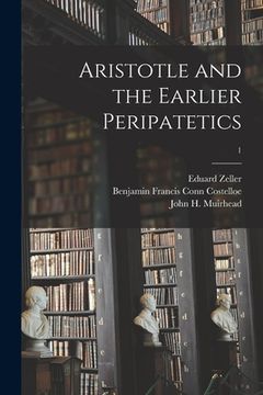 portada Aristotle and the Earlier Peripatetics; 1