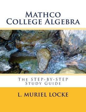 portada Mathco College Algebra: The Step-by-Step Study Guide (en Inglés)