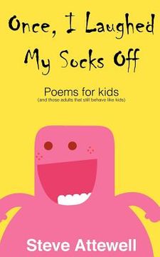portada once, i laughed my socks off - poems for kids (en Inglés)