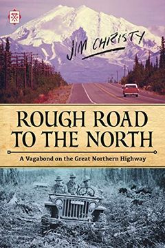 portada Rough Road to the North: A Vagabond on the Great Northern Highway (Tramp Lit) [Idioma Inglés] (in English)