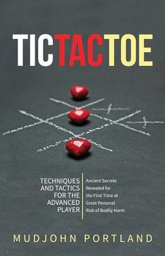 portada Tic Tac Toe: Techniques and Tactics For the Advanced Player (en Inglés)