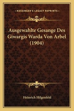 portada Ausgewahlte Gesange Des Giwargis Warda Von Arbel (1904) (in German)