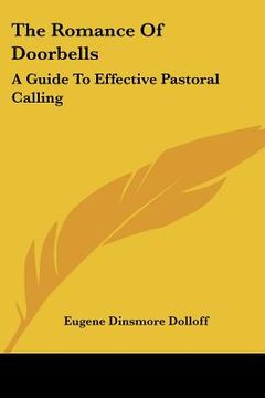 portada the romance of doorbells: a guide to effective pastoral calling (en Inglés)