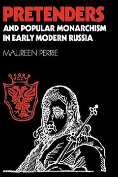 portada Pretenders and Popular Monarchism in Early Modern Russia: The False Tsars of the Time and Troubles 