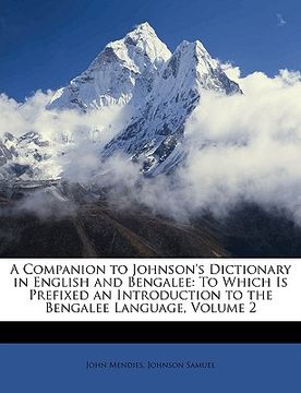 portada a companion to johnson's dictionary in english and bengalee: to which is prefixed an introduction to the bengalee language, volume 2