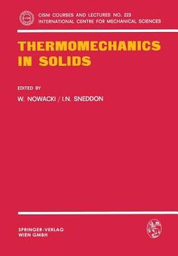 portada thermomechanics in solids: a symposium held at cism, udine, july 1974 (en Inglés)
