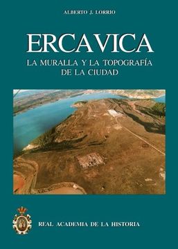 portada Ercávica. La Muralla Y La Topografía De La Ciudad. (bibliotheca Archaeologica Hispana.) (en Espa&ntilde;ol)