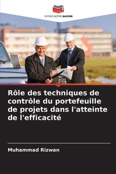 portada Rôle des techniques de contrôle du portefeuille de projets dans l'atteinte de l'efficacité (en Francés)