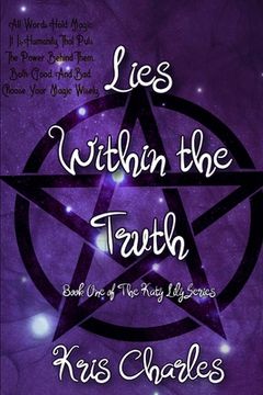 portada Lies Within The Truth: Book One of The Katy Lily Series (en Inglés)