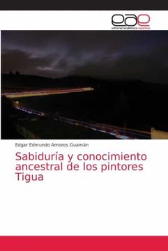 portada Sabiduría y Conocimiento Ancestral de los Pintores Tigua (in Spanish)
